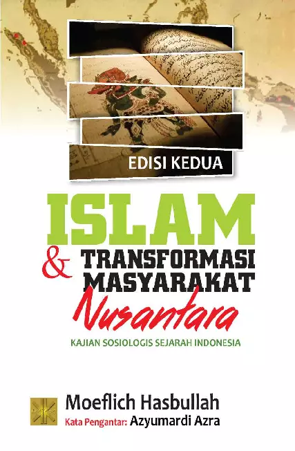 ISLAM DAN TRANSFORMASI MASYARAKAT NUSANTARAKajian Sosiologis Sejarah Indonesia