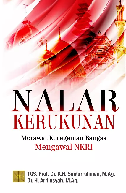 Nalar Kerukunan Merawat Keragaman Bangsa Mengawal NKRI