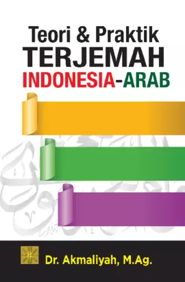 Teori & Praktik Terjemah Indonesia - Arab