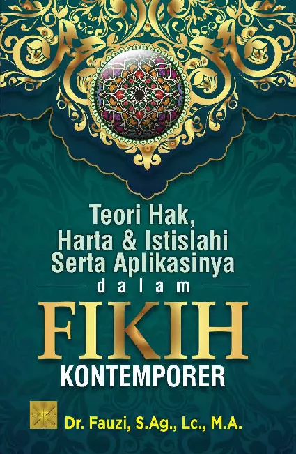 Teori Hak, Harta & Istislahi Serta Aplikasi Dalam Fikih Kontemporer