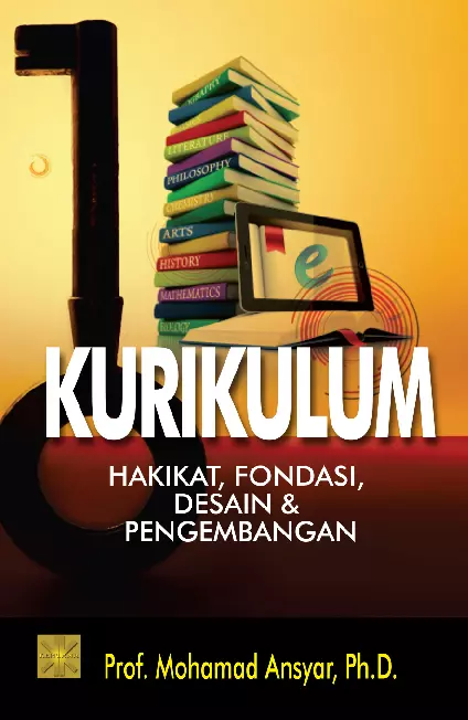 Kurikulum Hakikat, Fondasi, Desain & Pengembangan