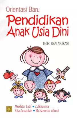 Orientasi Baru Pendidikan Anak Usia Dini Teori & Aplikasi