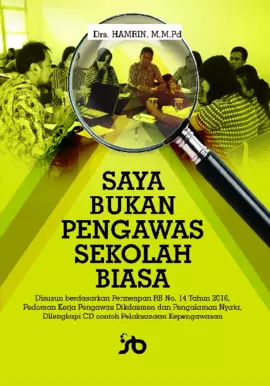 Saya Bukan Pengawas Sekolah Biasa