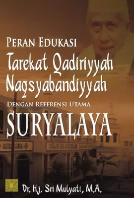 Peran Edukasi Tarekat Qadariyyah Naqsabandiyyah Dengan Referensi Utama Suryalaya