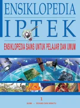 Ensiklopedia IPTEK 1: Bumi - Ruang dan Waktu