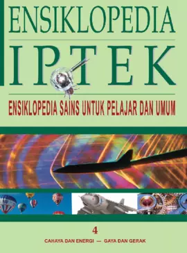 Ensiklopedia IPTEK 4: Cahaya dan Energi - Gaya dan Gerak