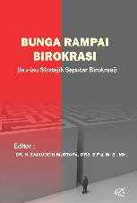 Bunga Rampai Birokrasi : Isu-Isu Stratejik Seputar Birokrasi