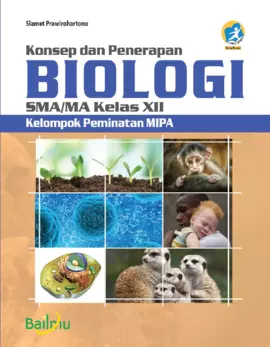 Konsep dan Penerapan Biologi SMA/MA Kelas XII (Kelompok Peminatan MIPA)