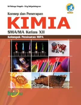 Konsep dan Penerapan Kimia SMA/MA Kelas XII (Kelompok Peminatan MIPA)