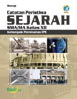 Catatan Peristiwa Sejarah SMA/MA Kelas XII (Kelompok Peminatan IPS)