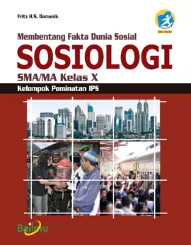 Membentang Fakta Dunia Sosial Sosiologi SMA/MA Kelas X (Kelompok Peminatan IPS)