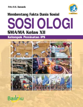 Membentang Fakta Dunia Sosial Sosiologi SMA/MA Kelas XII (Kelompok Peminatan IPS)