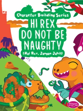 HI REX DO NOT BE NAUGHTY :  HAI REX, JANGAN JAHIL