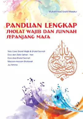 PANDUAN LENGKAP SHALAT WAJIB & SUNNAH SEPANJANG MA