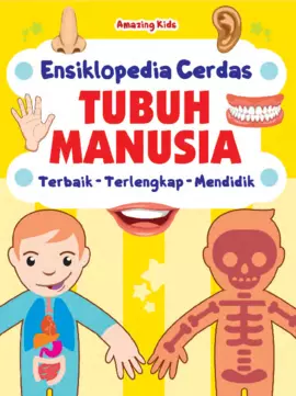 TUBUH MANUSIA: ENSIKLOPEDIA CERDAS