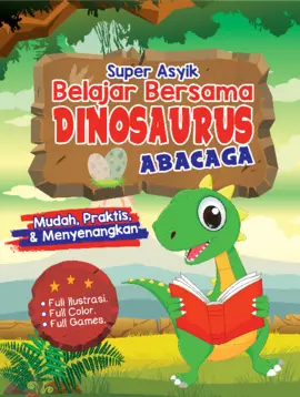 SUPER ASYIK BELAJAR BERSAMA DINOSAURUS ABACAGA