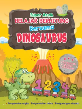 SUPER ASYIK BELAJAR BERHITUNG BERSAMA DINOSAURUS