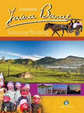 Ensiklopedia Jawa Barat 2: Selayang Pandang Jawa Barat