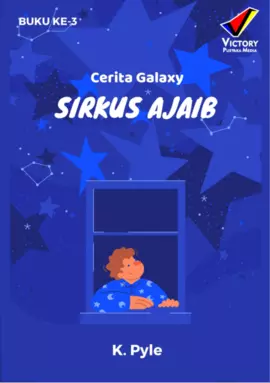 Cerita Galaxy 3: Sirkus Ajaib