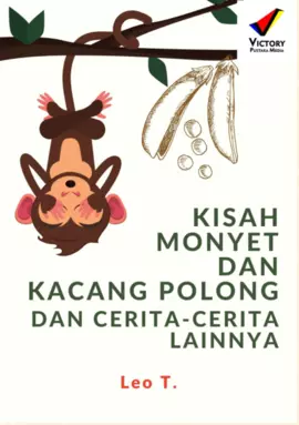 Kisah Monyet dan Kacang Polong dan Cerita-Cerita Lainnya