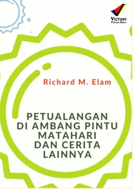 Petualangan di Ambang Pintu Matahari dan Cerita Lainnya