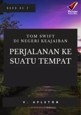 Tom Swift di Negeri Keajaiban: Perjalanan ke Suatu Tempat