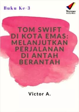 Tom Swift di Kota Emas: Melanjutkan Perjalanan di Antah Berantah