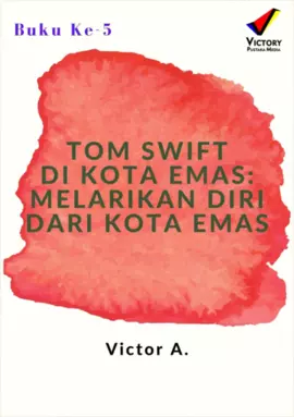 Tom Swift di Kota Emas: Melarikan Diri dari Kota Emas