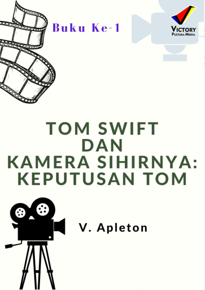 Tom Swift dan Kamera Sihirnya: Keputusan Tom