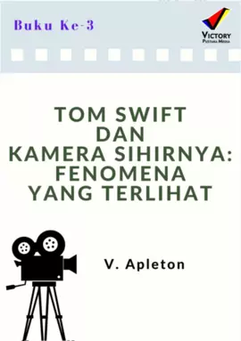 Tom Swift dan Kamera Sihirnya: Fenomena yang Terlihat