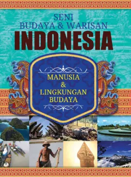 Seni Budaya & Warisan Indonesia 7 : Manusia & Lingkungan Budaya