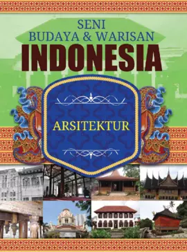 Seni Budaya & Warisan Indonesia 9 : Arsitektur