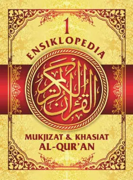 Ensiklopedia Mukjizat dan Khasiat Al-Quran 1