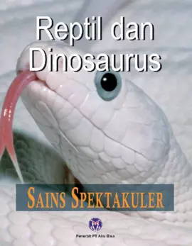 Sains Spektakuler: Reptil dan Dinosaurus