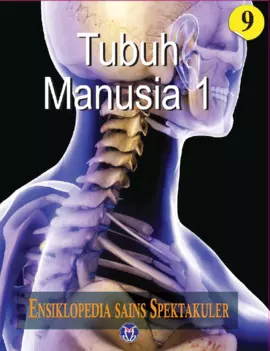 Ensiklopedia Sains Spektakuler: Tubuh Manusia I