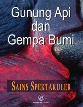 Sains Spektakuler: Gunung Api dan Gempa Bumi