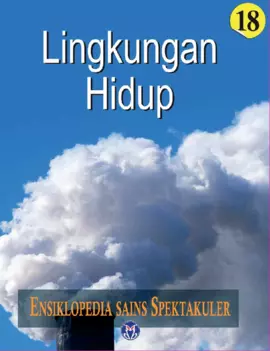 Ensiklopedia Sains Spektakuler: Lingkungan Hidup