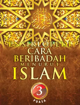 Ensiklopedia Cara Beribadah Menurut Islam: Puasa