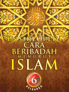 Ensiklopedia Cara Beribadah Menurut Islam: Keluarga