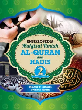 Ensiklopedia Mukjizat Ilmiah Al-Quran dan Hadis 2: Mukjizat Ilmiah Syariat Islam