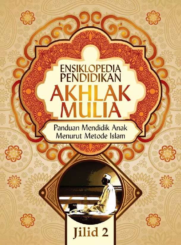 Ensiklopedia Pendidikan Akhlak Mulia 2