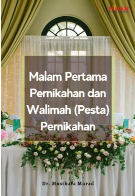 Malam Pertama Pernikahan dan Walimah (Pesta) Pernikahan