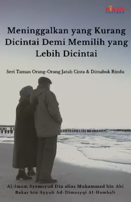 Meninggalkan yang Kurang Dicintai Demi Memilih yang Lebih Dicintai