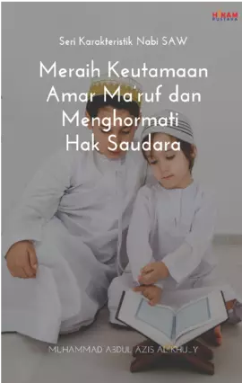 Meraih Keutamaan Amar Ma'ruf dan Menghormati Hak Saudara