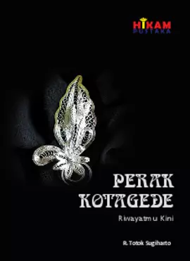 PERAK Kotagede: Riwayatmu Kini