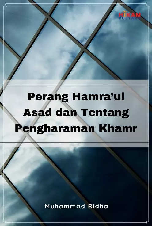 Perang Hamra'ul Asad dan Tentang Pengharaman Khamr