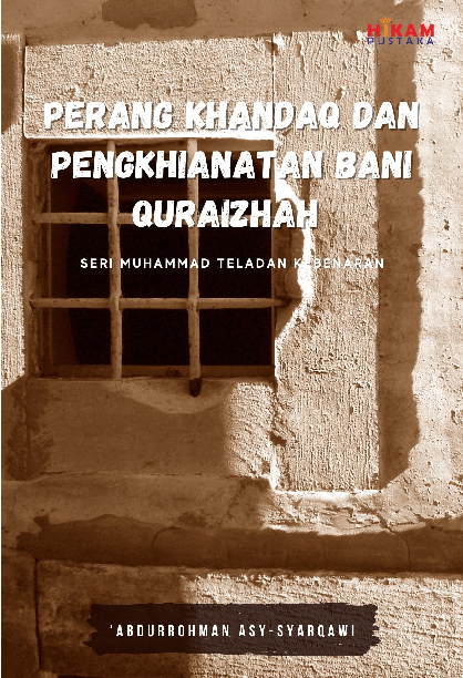 Perang Khandaq dan Pengkhianatan Bani Quraizhah