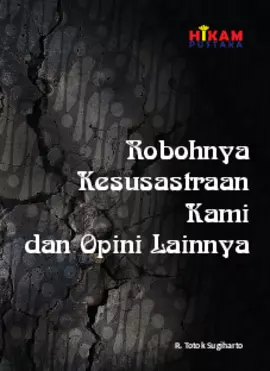 Robohnya Kesusastraan Kami dan Opini Lainnya