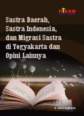 Sastra Daerah, Sastra Indonesia, dan Migrasi Sastra di Yogyakarta dan Opini Lainnya