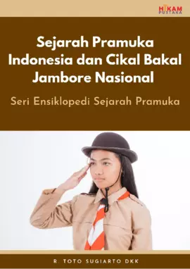 Sejarah Pramuka Indonesia dan Cikal Bakal Jambore Nasional